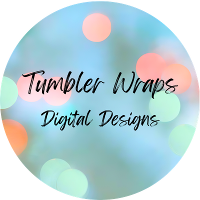 Tumbler Wraps Digital Designs