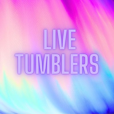 LIVE Tumblers