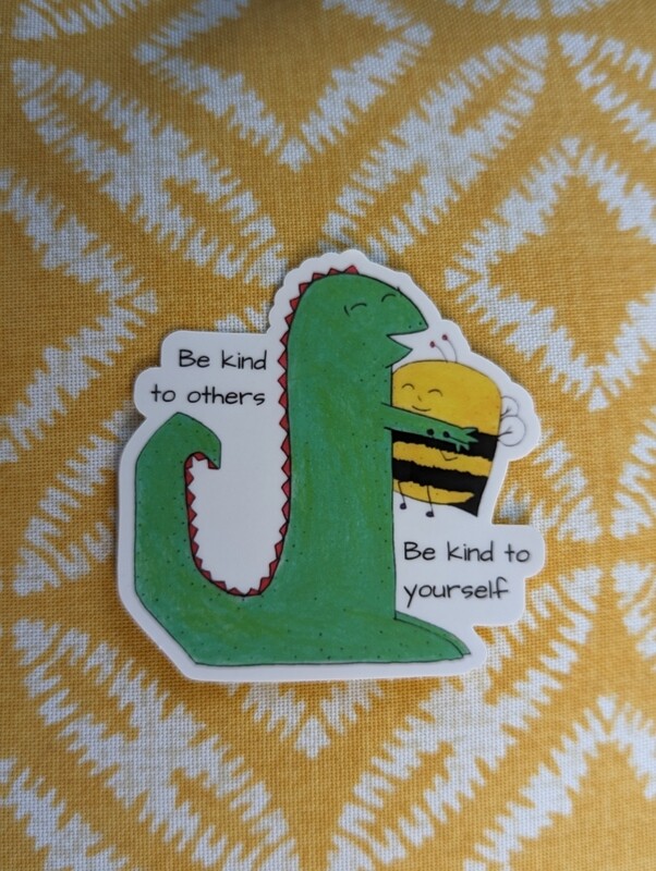 Sticker- Be Kind to Others, Be Kind to Yourself