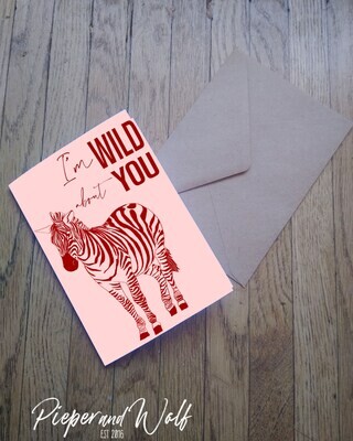 I&#39;m Wild about you Zebra Valentines Day Greetings Card