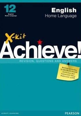 X-kit Achieve! English Home Language Grade 12 Study Guide