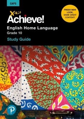 X-kit Achieve! English Home Language Grade 10 Study Guide