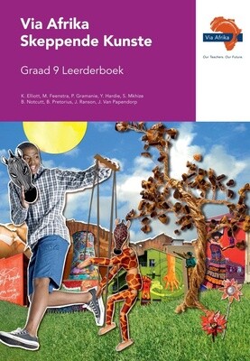 Via Afrika Skeppende Kunste Graad 9 Leerderboek (Printed book.)