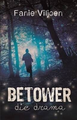 Storieboek: Betower Gr. 10 Afrikaans Huistaal