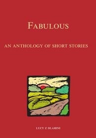 Fabulous: An Anthology of Short Stories Gr. 10