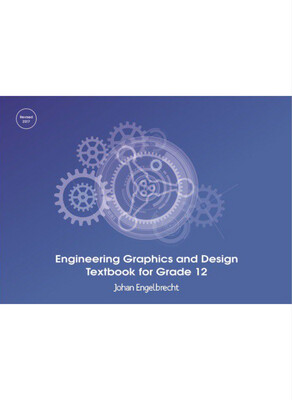 Engineering Graphics and Design Textbook for Gr. 12