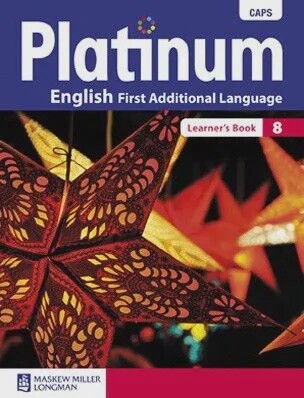 Platinum English First Additional Language Grade 8 Learner&#39;s Book