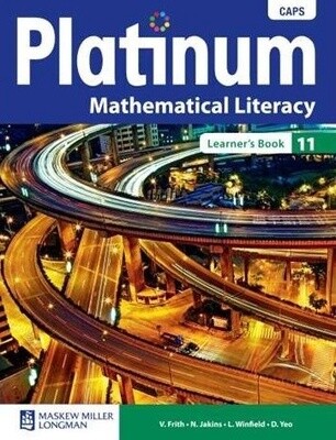 Platinum Mathematical Literacy Grade 11 Learner&#39;s Book