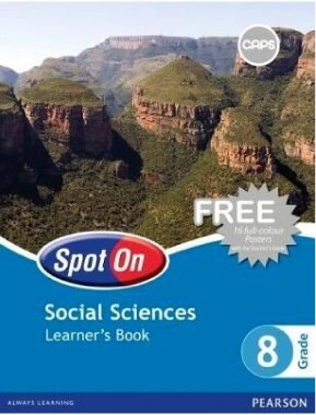 Spot On Social Sciences Grade 8 Learner&#39;s Book