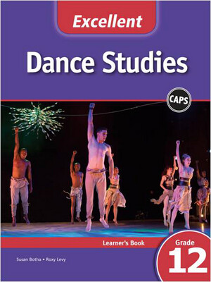 Excellent Dance Studies Grade 12 Learner&#39;s Book