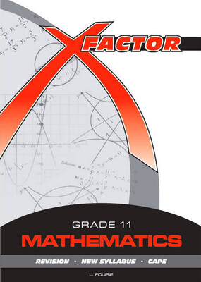 X-Factor Mathematics Gr 11