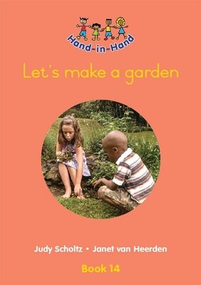 Hand in Hand Gr. R (BB) Book 14: Lets make a garden
