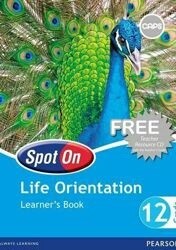 Spot On Life Orientation Grade 12 Learners&#39; Book