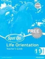 Spot On Life Orientation Gr 11 Teacher Guide