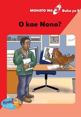 Mohato wa 3 Buka ya 5: O kae Nono? Gr. 1