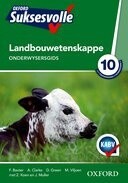 Suksesvolle Landbouwetenskappe Gr. 10 Onderwysersgids