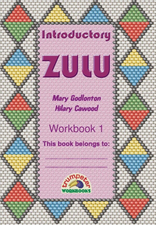 Introductory Zulu - Workbook 1 Gr. 1