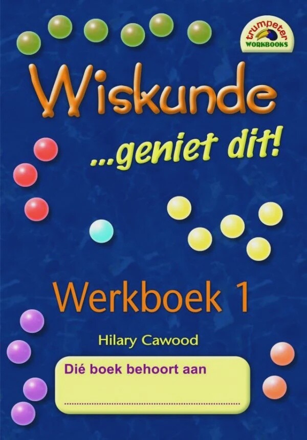 Wiskunde - geniet dit! - Werkboek 1 Gr. 1