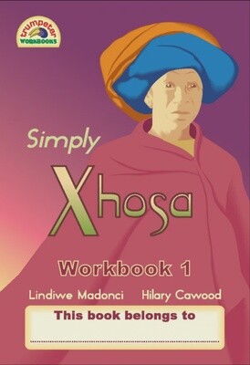 Simply Xhosa - Workbook 1 Gr. 3