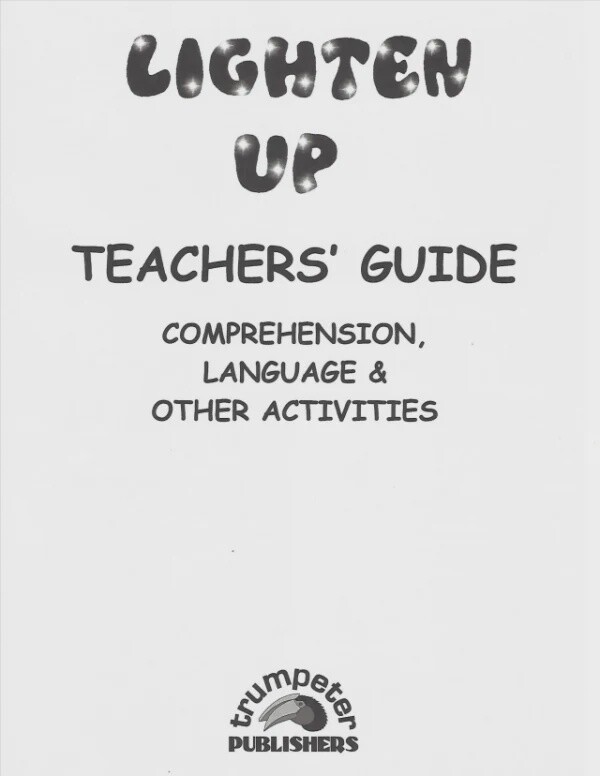 Lighten Up - Teachers&#39; Guide Gr. 5 - 6