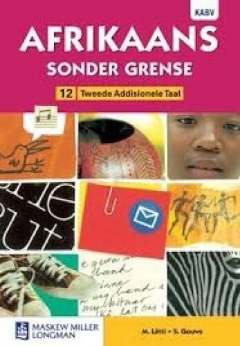 Afrikaans Sonder Grense Tweede Addisionele Taal Gr. 12 LB