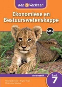 Ken &amp; Verstaan Ekonomiese en Bestuurswetenskappe Leerdersboek Graad 7