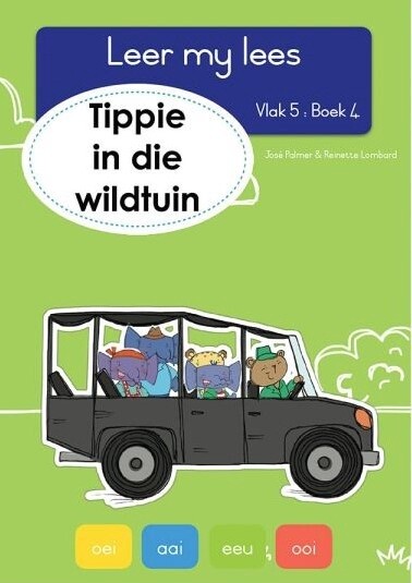 Leer my lees (Vlak5) 4: Tippie en die wildtuin