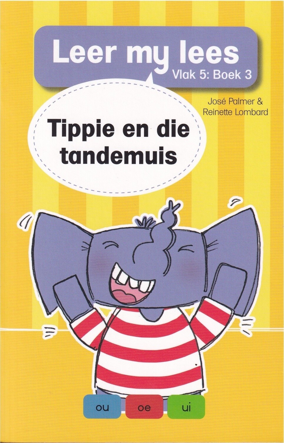Leer my lees (Vlak5) 3: Tippie en die tandemuis