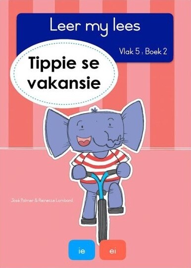 Leer my lees (Vlak5) 2: Tippie se vakansie