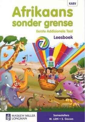 Afrikaans sonder grense Afrikaans Eerste Addisionele Taal Graad 7 Leesboek