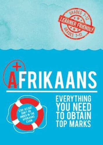 Afrikaans Plus - Everything you need to obtain top marks Gr. 7 - 12