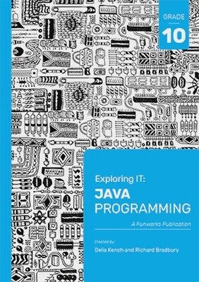 Exploring IT: Java Programming Grade 10 3rd Edition