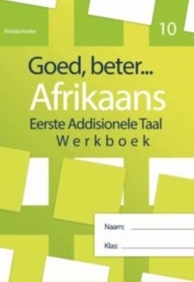 Goed, Beter... Afrikaans Graad 10