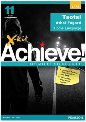 X-kit Achieve! Literature Study Guide Grade 11 Tsotsi