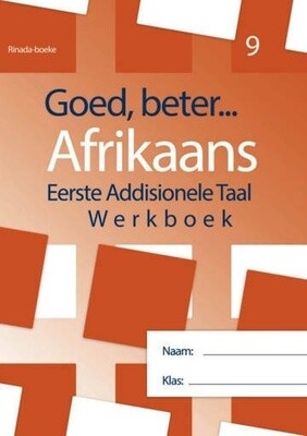 Goed, beter Afrikaans Eerste addisionele Taal Gr 9 (2022 Weergawe)