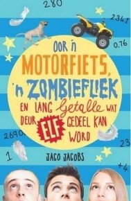Oor &#39;n motorfiets, &#39;n zombiefliek en lang getalle