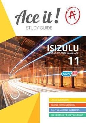 Ace it? IsiZulu First Additional Language Gr 11