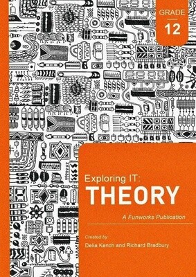 Exploring IT: Grade 12 Theory