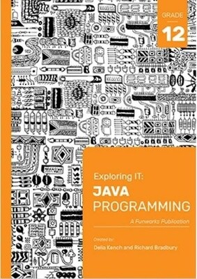 Exploring IT: Grade 12 Java
