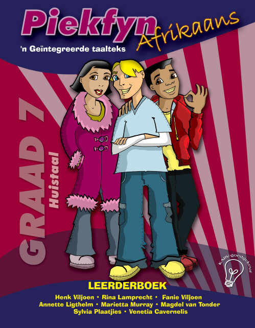 Piekfyn Afrikaans – ’n Geïntegreerde taalteks Huistaal Leerderboek Gr. 7