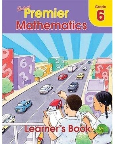Shuters Premier Mathematics Grade 6 Learner