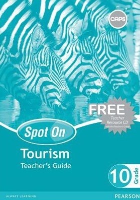 Spot on Tourism Gr. 10 Teacher&#39;s Guide