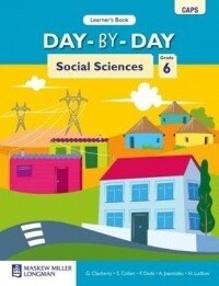 Day-by-Day Social Sciences Grade 6 Learner&#39;s Book