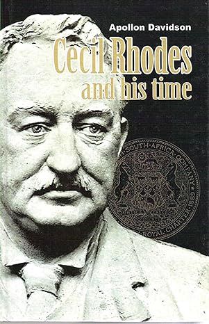 Cecil Rhodes and His Time