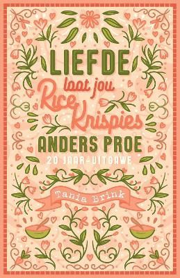 Liefde laat jou Rice Krispies anders proe Leesboek ( 20 Jaar uitgawe)