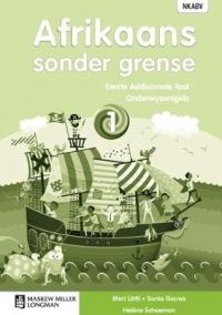 Afrikaans sonder grense Eerste Addisionele Taal Graad 1 Onderwysersgids
