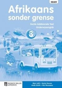 Afrikaans sonder grense Eerste Addisionele Taal Graad 3 Onderwysersgids