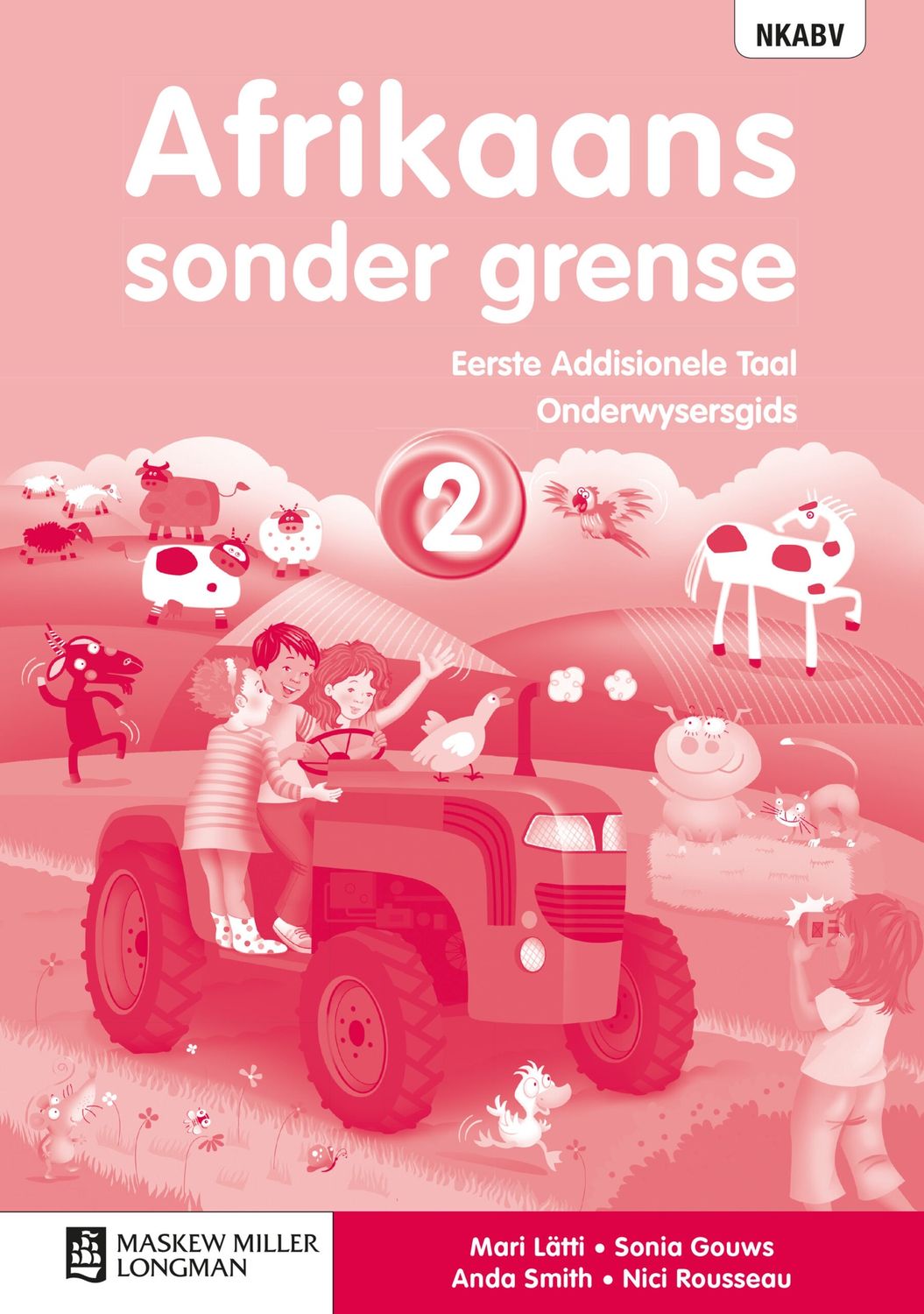 Afrikaans sonder grense Eerste Addisionele Taal Graad 2 Onderwysersgids