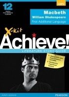 X-kit Achieve! Literature Study Guide Grade 12 Macbeth