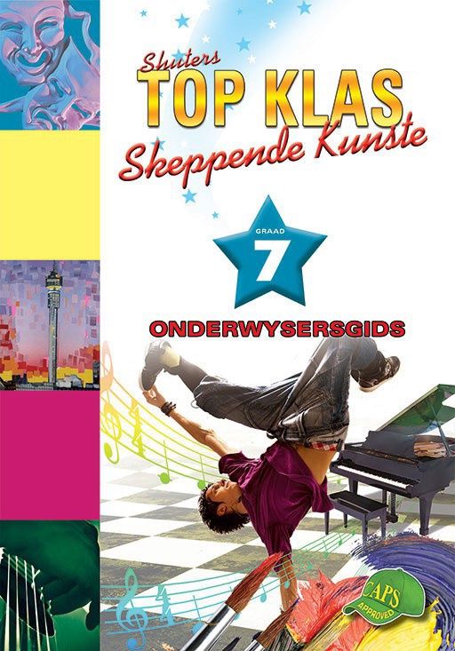 TOP KLAS SKEPPENDE KUNSTE GRAAD 7 ONDERWYSERSGIDS